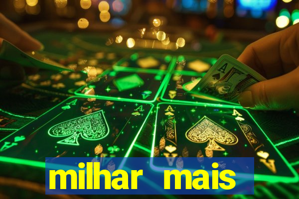 milhar mais atrasada na federal